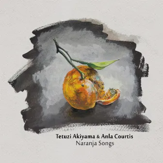 Naranja Songs by Tetuzi Akiyama