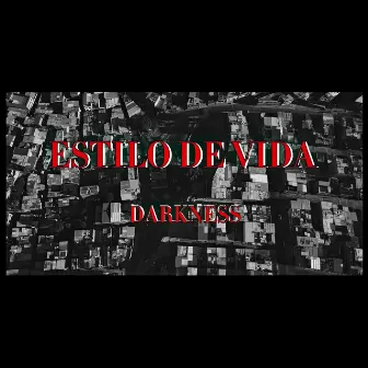 Estilo de Vida by Darkness