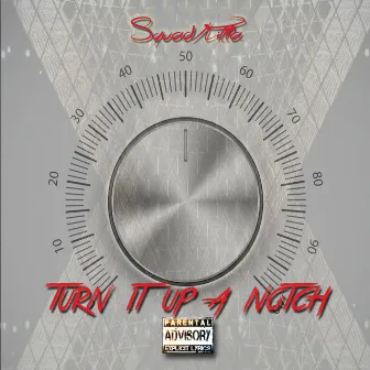 Turn It Up A Notch by Squad Killa