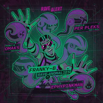 Rave Anomalies EP 1 by Franky-B