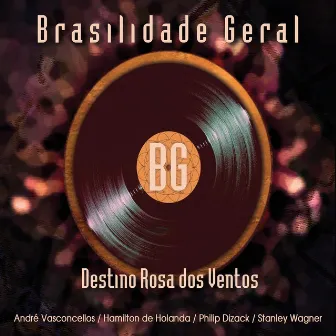 Destino Rosa dos Ventos by Brasilidade Geral