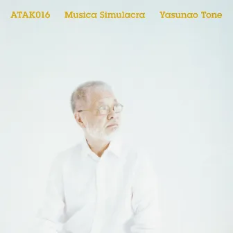 ATAK016 MUSICA SIMULACRA (Excerpt) by Yasunao Tone