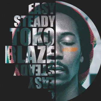 Easy Steady by Toko Blaze