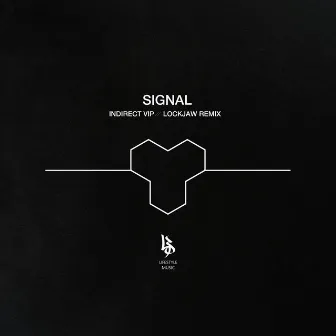 Indirect VIP/Indirect (Lockjaw Remix) by Signal