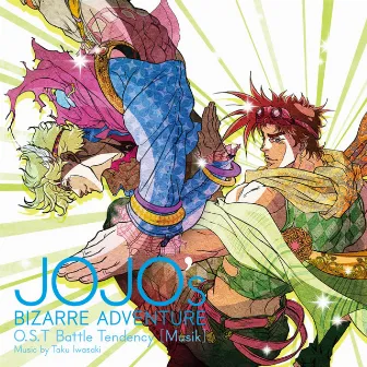 JOJO'S BIZARRE ADVENTURE -O.S.T Battle Tendency [Musik] by Taku Iwasaki