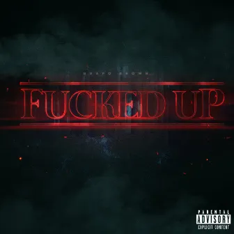 Fucked Up by Guapo Brown