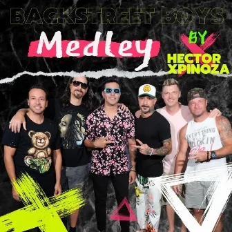 Backstreet Boys Medley (Live) by Hector Xpinoza