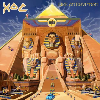 Xoc Like an Egyptian by Xoc