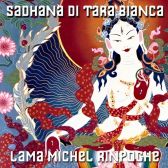 Sadhana Di Tara Bianca by Lama Michel Rinpoche