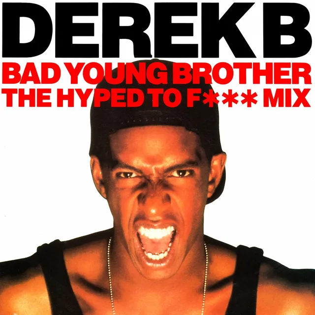 Bad Young Brother (The Hyped to F*** Mix)