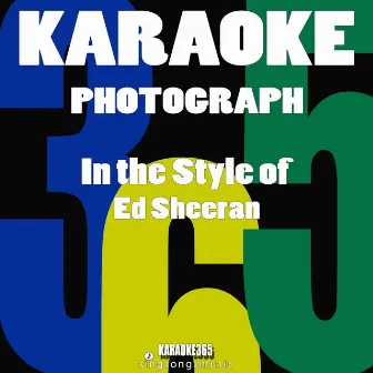 Photograph (In the Style of Ed Sheeran) [Karaoke Version] - Single by Karaoke 365