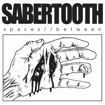 Spaces Between by Sabertooth