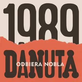 Danuta odbiera Nobla (1989 Musical) by Teatr im. Juliusza Słowackiego w Krakowie