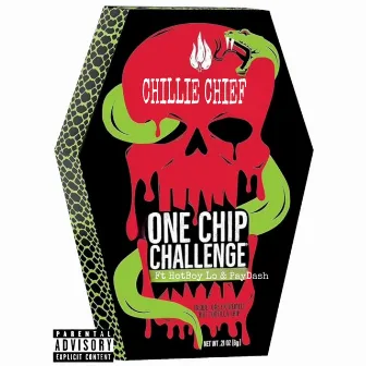 One Chip Challenge by Chillie Chief