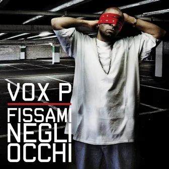 Fissami Negli Occhi by Vox P