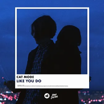 Like You Do by Cat Mode