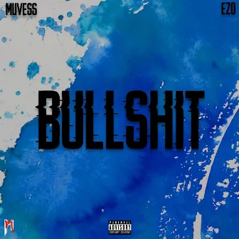 Bullshit by Muvess