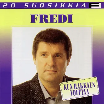 20 Suosikkia / Kun rakkaus voittaa by Fredi