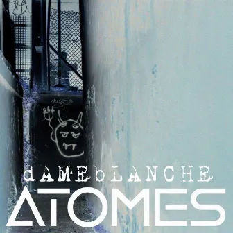 ATOMES by dAMEbLANCHE