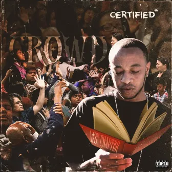 Certified The Last Chapter by Crowd Pleeza