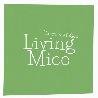 Living Mice by Daniel Rosenfeld