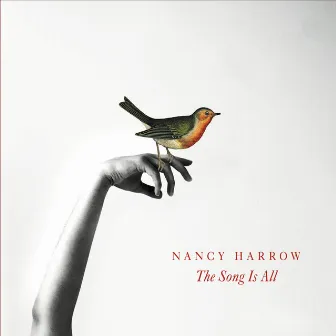 The Song Is All by Nancy Harrow