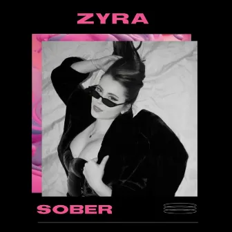 Sober by Zyra