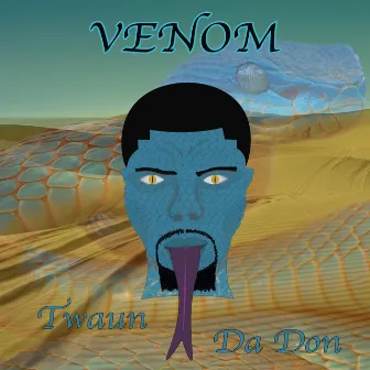 Venom by Twaun Da Don