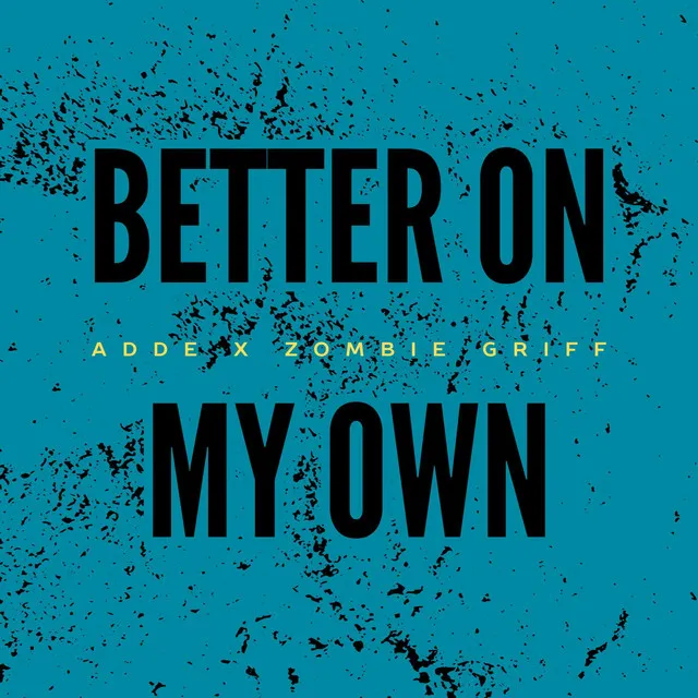 Better On My Own