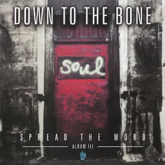 Spread the Word by Down To The Bone