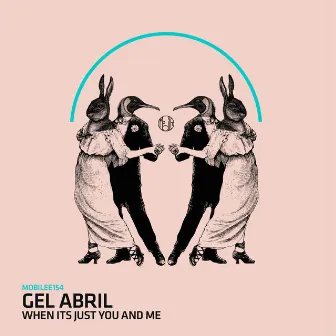 When Its Just You and Me by Gel Abril