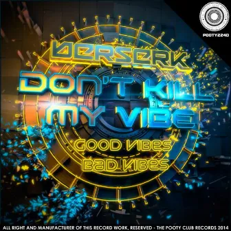 Don't Kill My Vibe EP by Berserk