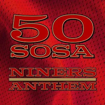 Niners Anthem by 50 Sosa