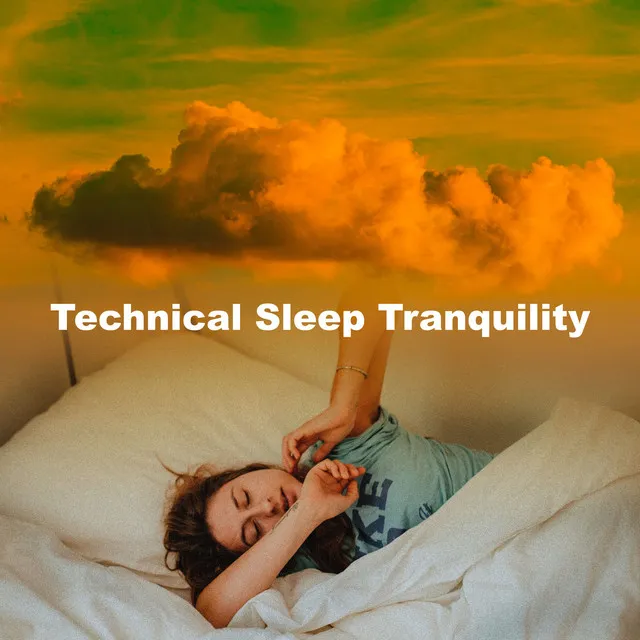 Technical Sleep Tranquility