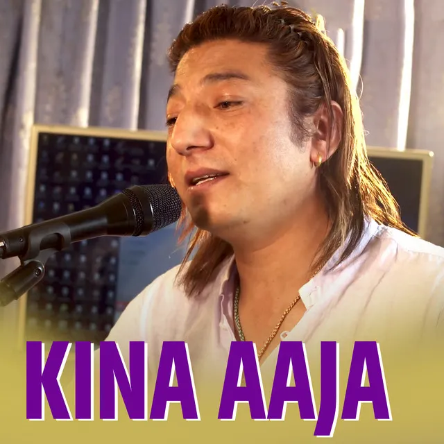 KINA AAJA