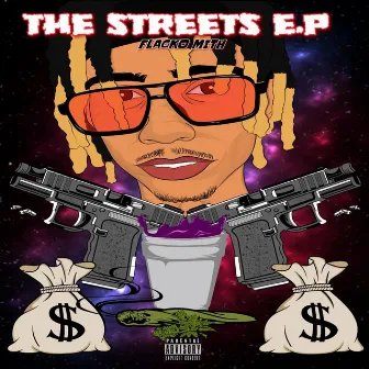 THE Streets E.P by Flacko Mith