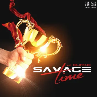 Savage Time by J. Burke