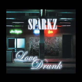 Love Drunk by Sparkz