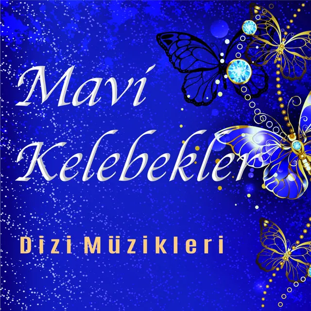 Mavi Kelebekler (Orijinal Dizi Müzikleri)