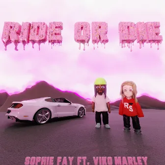 RIDE OR DIE by Sophie Fay