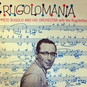 Rugolomania by Pete Rugolo And His Orchestra