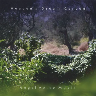 Heaven's Dream Garden by Angelvoice