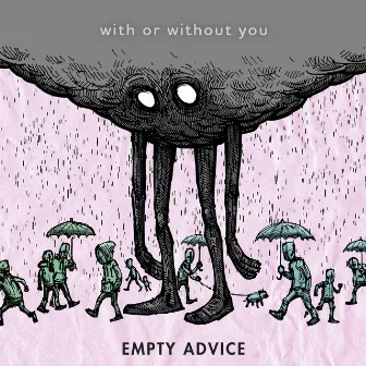 With or Without You by Empty Advice