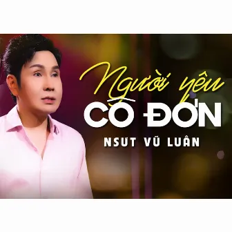 Người Yêu Cô Đơn by Vũ Luân