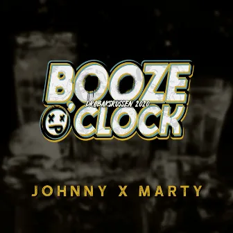 Booze O’Clock 2020 by Johnny X Marty