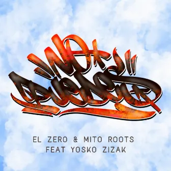 No Puedes by Mito Roots