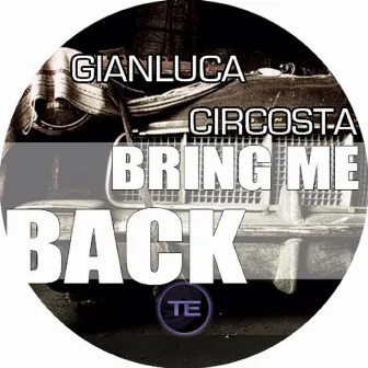 Bring Me Back by Gianluca Circosta