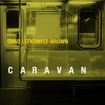 Caravan by Chad Lefkowitz-Brown