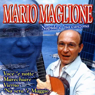 Napule È 'Na Canzone by Mario Maglione