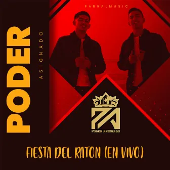 Fiesta Del Raton (En Vivo) by Poder Asignado